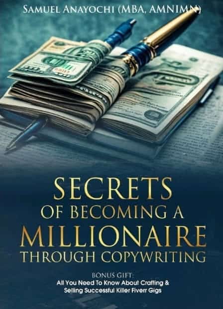 Secrets of Becoming a Millionaire Through Copywriting with BONUSES (3-in-1)